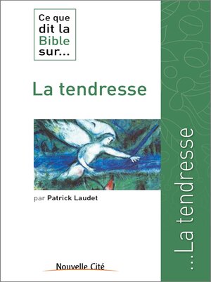 cover image of Ce que dit la Bible sur la tendresse